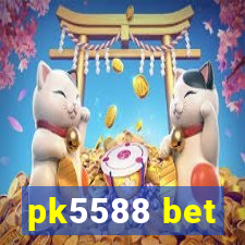 pk5588 bet